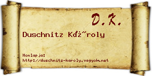 Duschnitz Károly névjegykártya